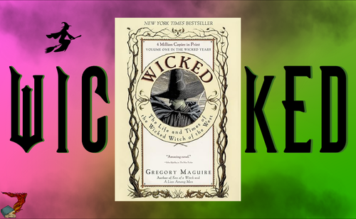 Wicked: The Life and Times of the Wicked Witch of the West